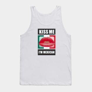 Kiss Me I'm Mexican Tank Top